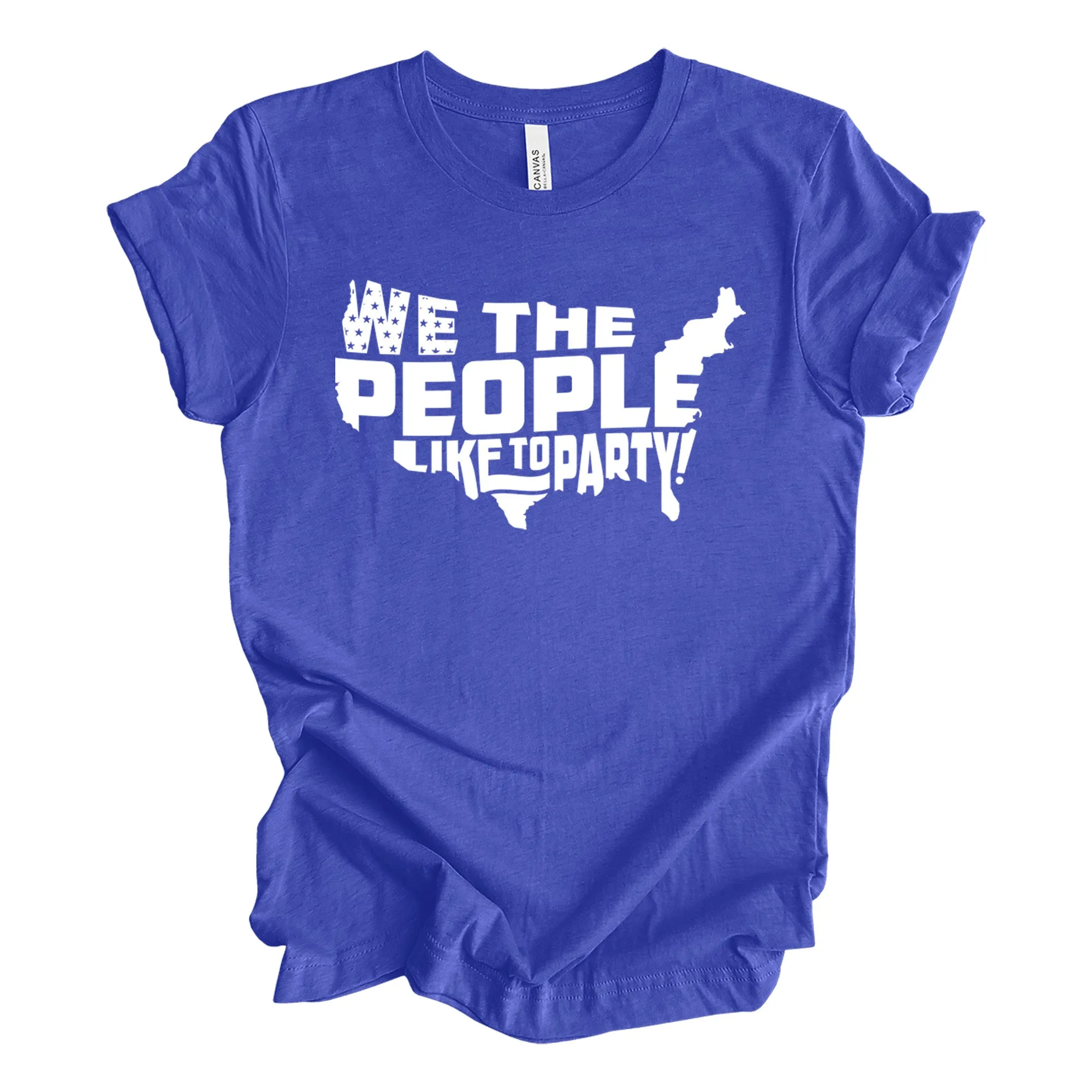 We The People Like to Party Shirt